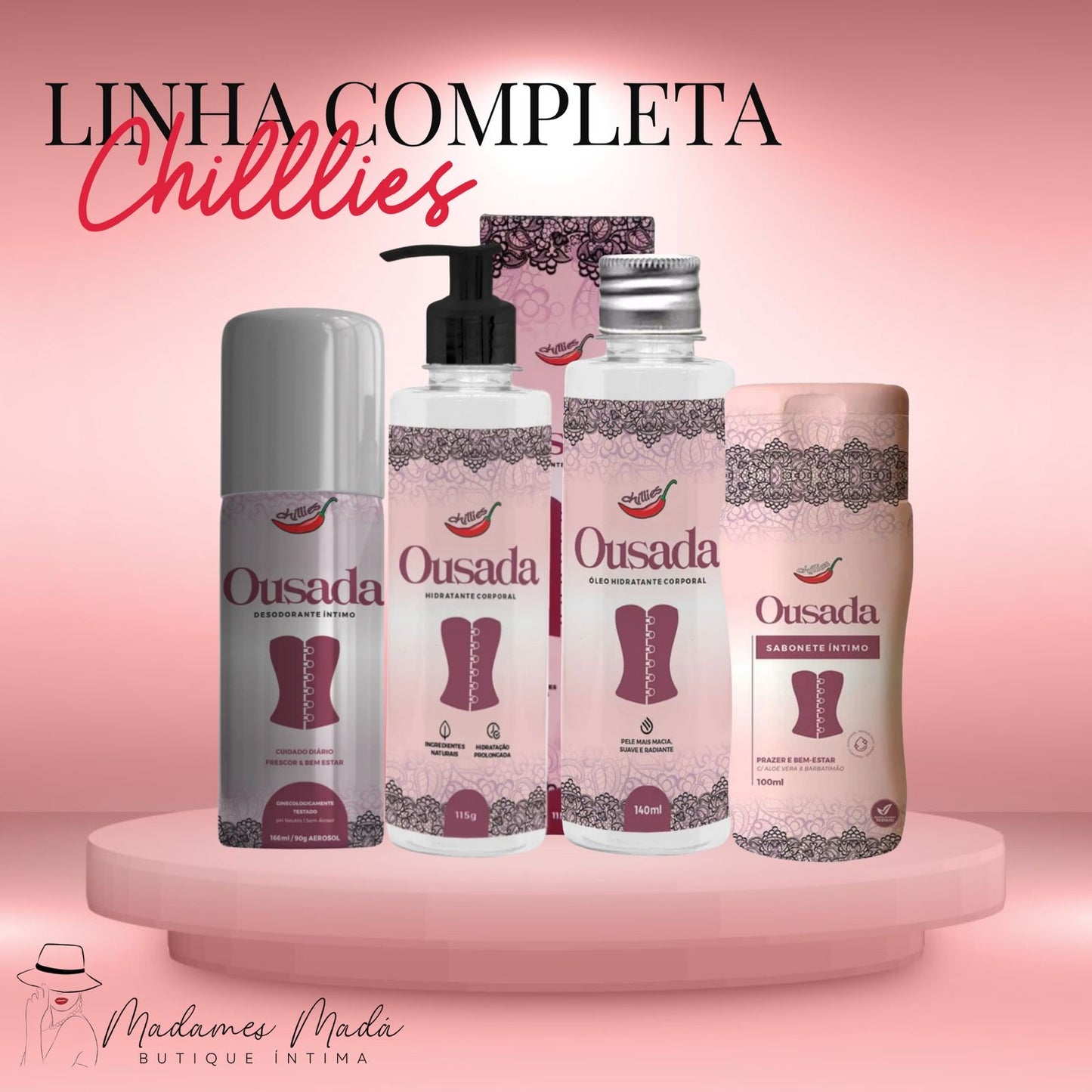 Linha completa Chillies ( não tem desoderosante)